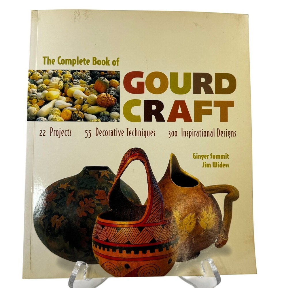Vintage 2000 Complete Book of Gourd Craft Projects Techniques Designs DIY Art
